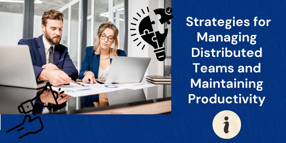 Featured Image for Remote Work: Strategies for Managing Distributed Teams and Maintaining Productivity