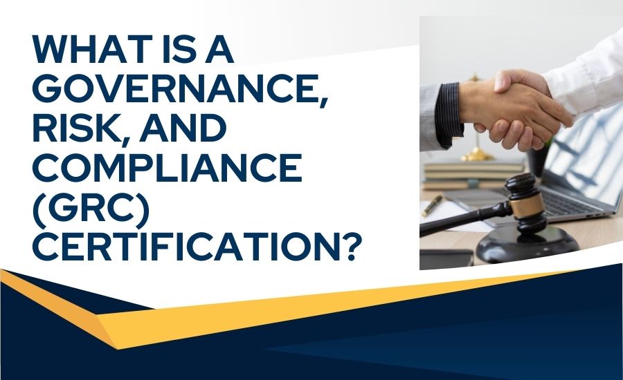 Featured Image for What Is a Governance, Risk, and Compliance (GRC) Certification?